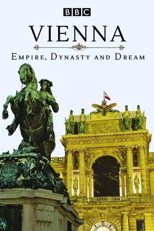 Vienna: Empire, Dynasty and Dream