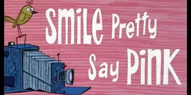 Smile Pretty, Say Pink