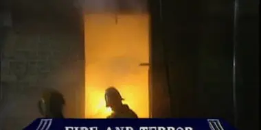 Fire and Terror