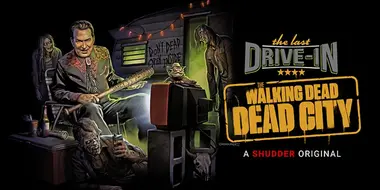 The Last Drive-in: The Walking Dead - Dead City (2023)