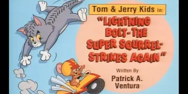 Lightning Bolt-The Super Squirrel-Strikes Again