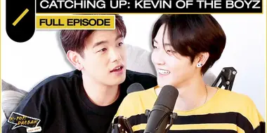 Ep. #77 | Catching Up: Kevin of THE BOYZ