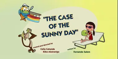 The Case of The Sunny Day