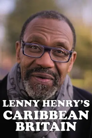 Lenny Henry's Caribbean Britain