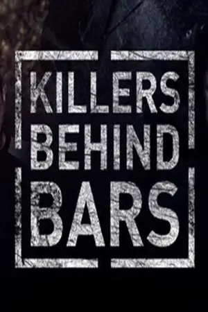 Killers Behind Bars: The Untold Story