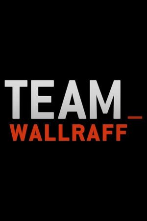 Team Wallraff - Jetzt erst recht!