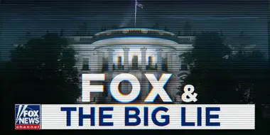 Fox and the Big Lie (Part 1)