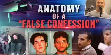 Anatomy of a "False Confession"