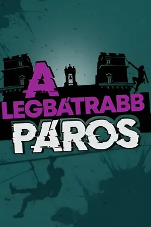 A LEGBÁTRABB PÁROS