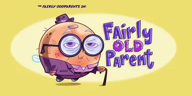 Fairly Old Parent