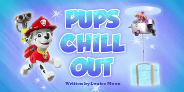 Pups Chill Out