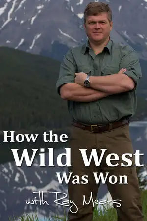 How the Wild West was Won with Ray Mears