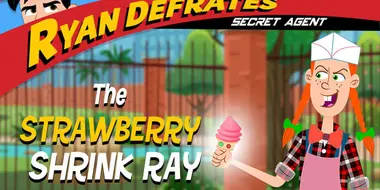 The Strawberry Shrink Ray