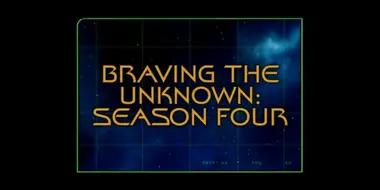 Braving The Unknown (Season 4)