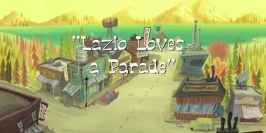 Lazlo Loves a Parade