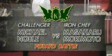 Morimoto vs Michael Noble (Potato Battle)