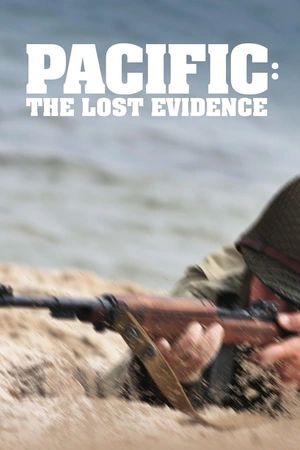 Pacific: The Lost Evidence