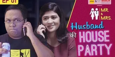 Husband Ki House Party