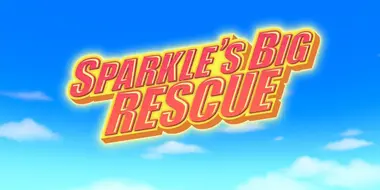 Sparkle's Big Rescue