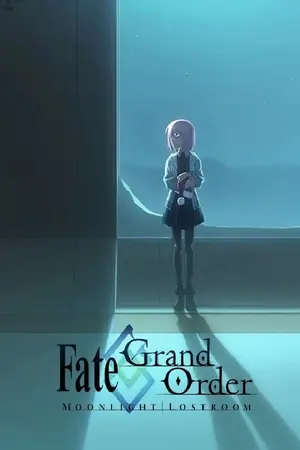 Fate/Grand Order -MOONLIGHT/LOSTROOM-