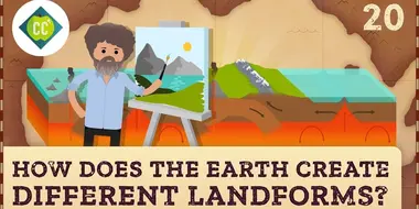 How Does the Earth Create Different Landforms?