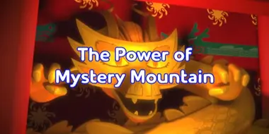 The Power of Mystery Mountain Part I