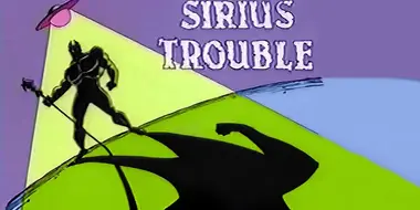 Sirius Trouble