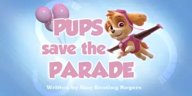 Pups Save the Parade