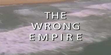 The Wrong Empire (1750 - 1800)