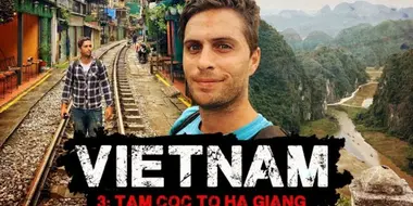 VIETNAM | Solo Backpacking | Ep3: Tam Coc, Hanoi, Ha Giang + Phu Quoc