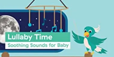 Lullaby Time: Soothing Sounds for Baby