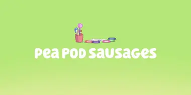 Bonus Bits - Pea Pod Sausages