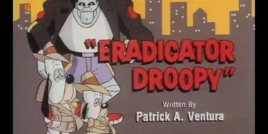 Eradicator Droopy