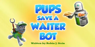 Pups Save a Waiter Bot