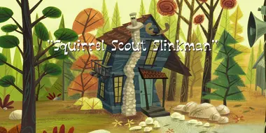 Squirrel Scout Slinkman