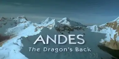 Andes: The Dragon's Back