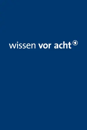 Wissen vor acht