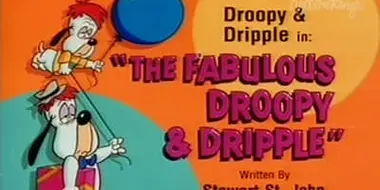 The Fabulous Droopy & Dripple