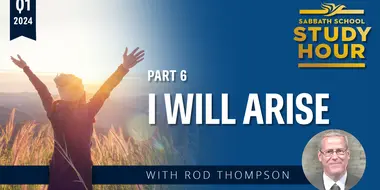 Lesson: 6 - I Will Arise