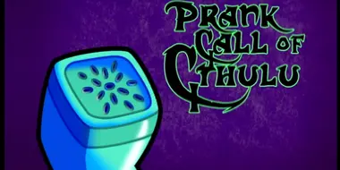 Prank Call of Cthulu