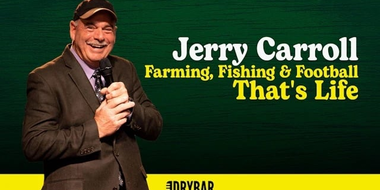 Jerry Carroll: Farming, Fishing & Football