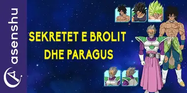 THE SECRETS OF BROLY AND PARAGUS | Dragon Ball Super: Broly Shqip