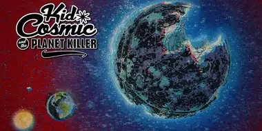 Kid Cosmic and the Planet Killer