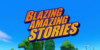 Blazing Amazing Stories