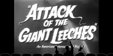 Attack of the Giant Leeches