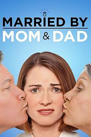 Married By Mom and Dad