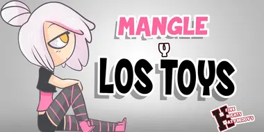 EL RETO DE MANGLE Y LOS TOYS