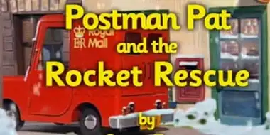Postman Pat and the Rocket Rescue