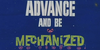 Advance and Be Mechanized