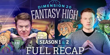 Fantasy High Season 1 and 2 Full Recap